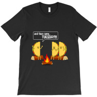 Scary Campfire Story About Tuesdays T-shirt | Artistshot