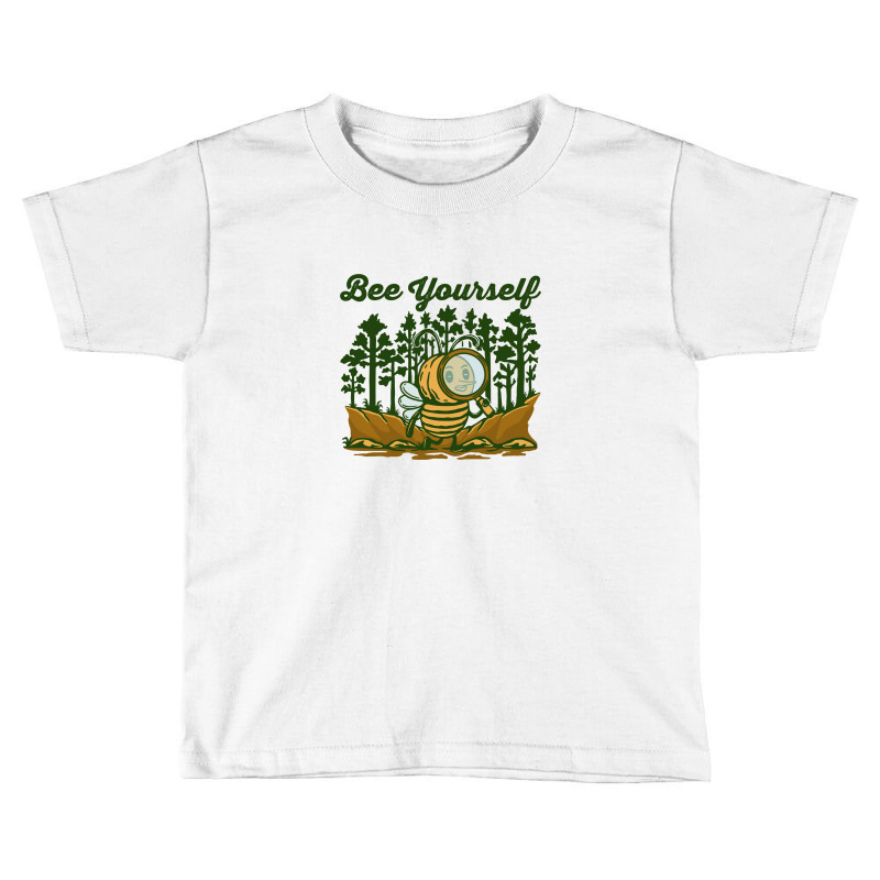 Bee Yourself Toddler T-shirt | Artistshot