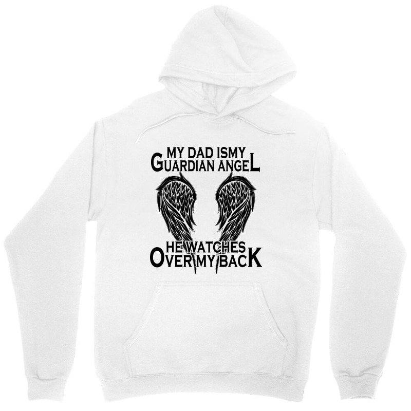 Custom My Dad Is My Guardian Angel Unisex Hoodie By Delicous - Artistshot