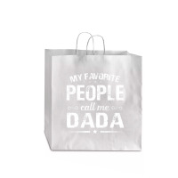 My Favorite People Call Me Dada Fathers Day Jumbo Paper Bag - 18 X 7 X 18 3/4 | Artistshot