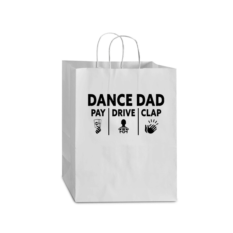 Mens Dance Dad Pay Drive Clap Mart Paper Bag -13 X 7 X 17 | Artistshot