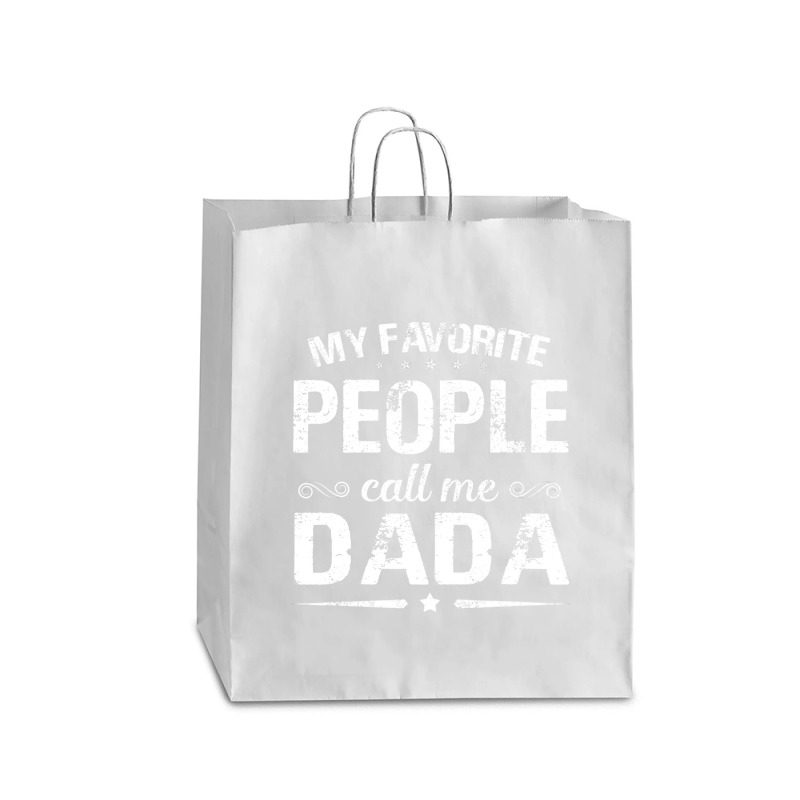 My Favorite People Call Me Dada Fathers Day Queen Paper Bag - 16 X 6 X 19 1/4 | Artistshot