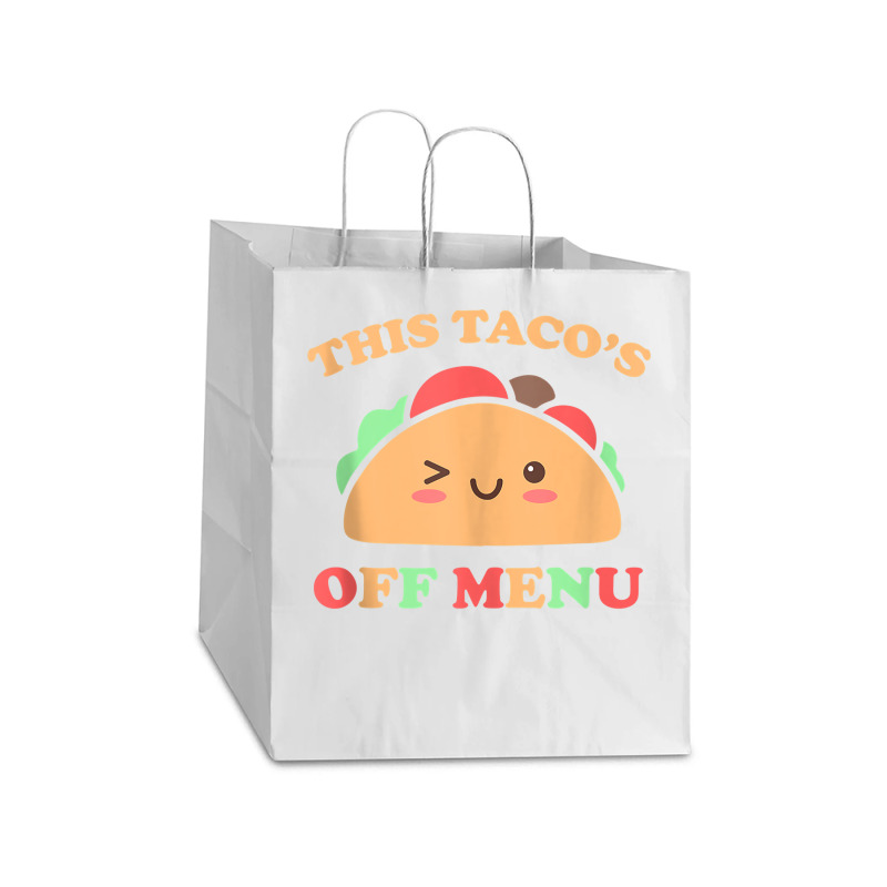 This Taco's Off Menu Funny Bachelor Bachelorette Kawaii Taco Tank Top Take Out Paper Bag - 14 X 10 X 15 1/2 | Artistshot