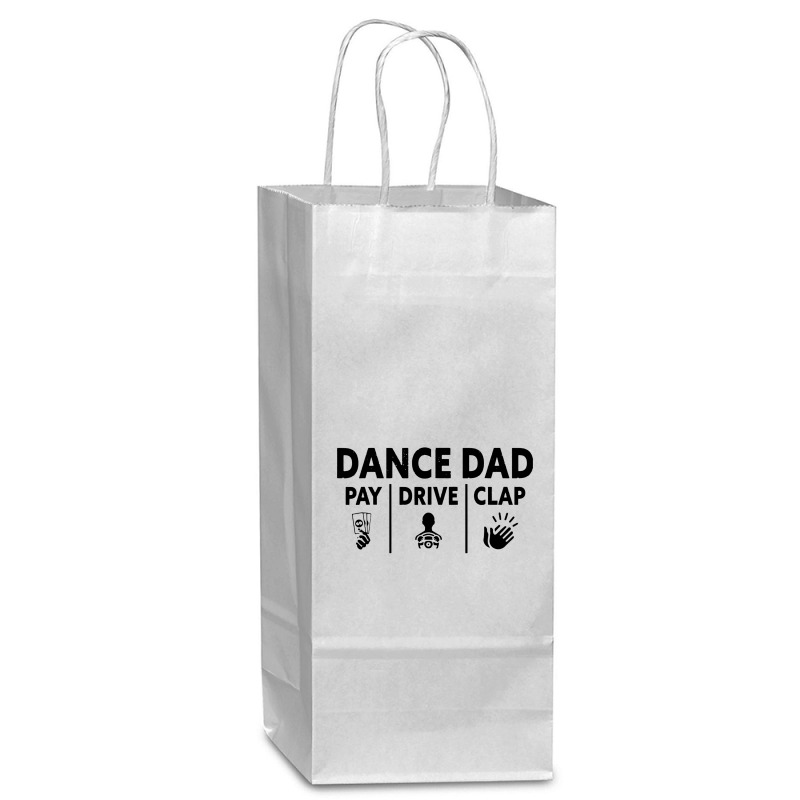 Mens Dance Dad Pay Drive Clap Wine Paper Bag - 5 1/2 X 3 1/4 X 13 | Artistshot