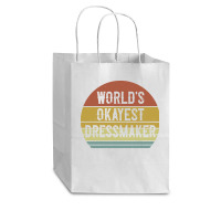 Dressmaker T  Shirt World's Okayest Dressmaker T  Shirt Cub Paper Bag - 8 X 4 1/2 X 10 1/4 | Artistshot