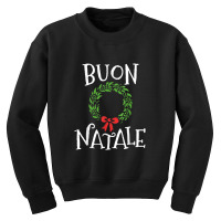 Buon Natale Christmas Italy Italian Merry Xmas Youth Sweatshirt | Artistshot