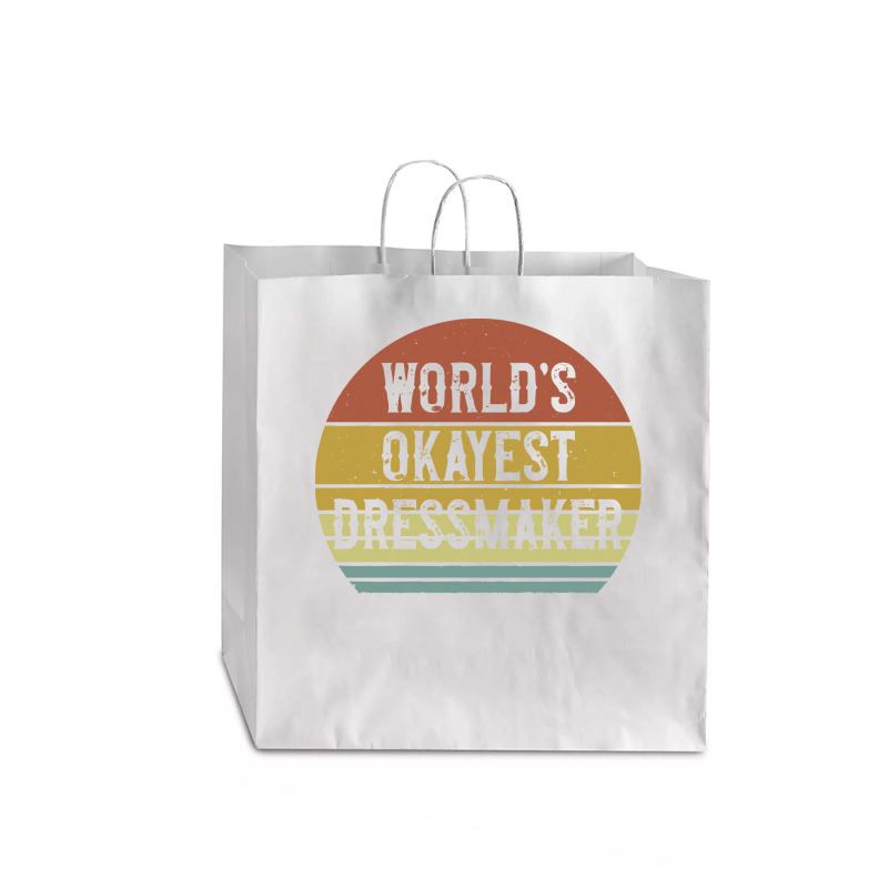 Dressmaker T  Shirt World's Okayest Dressmaker T  Shirt Jumbo Paper Bag - 18 X 7 X 18 3/4 | Artistshot