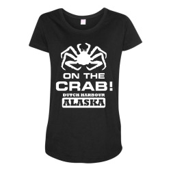 v t shirt inspired by deadliest catch   on the crab. Maternity Scoop Neck T-shirt | Artistshot
