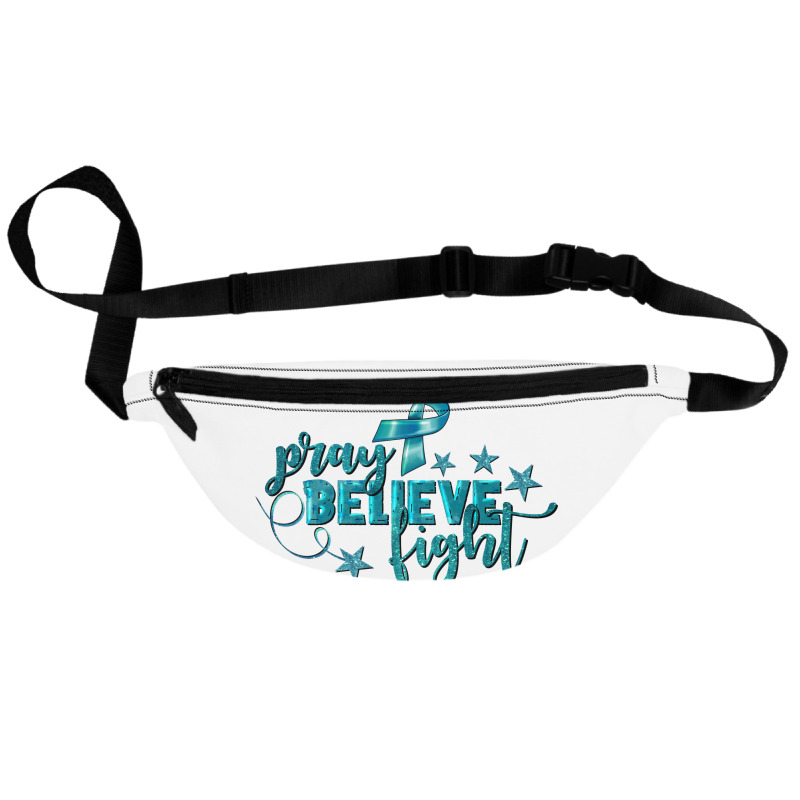 Pray Believe Fight Ovarian Cancer Fanny Pack | Artistshot