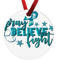 Pray Believe Fight Ovarian Cancer Ornament | Artistshot