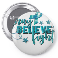 Pray Believe Fight Ovarian Cancer Pin-back Button | Artistshot