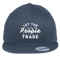 Let The People Trade - Market Trading For Traders Flat Bill Snapback Cap | Artistshot