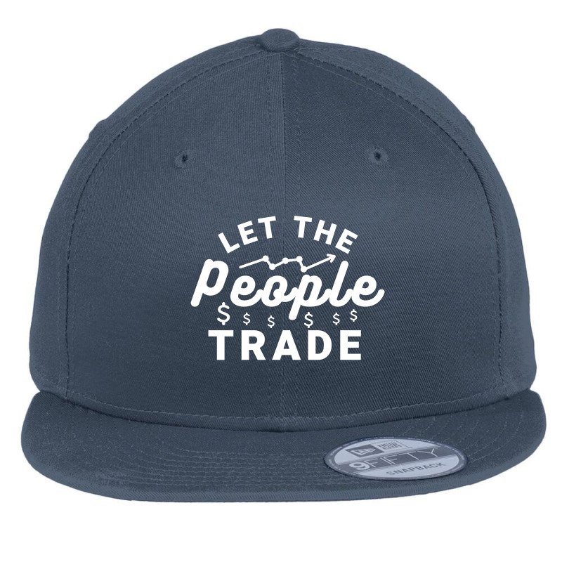 Let The People Trade - Market Trading For Traders Flat Bill Snapback Cap by Sutra Lotus Co | Artistshot