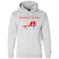 Attempted Murder Champion Hoodie | Artistshot