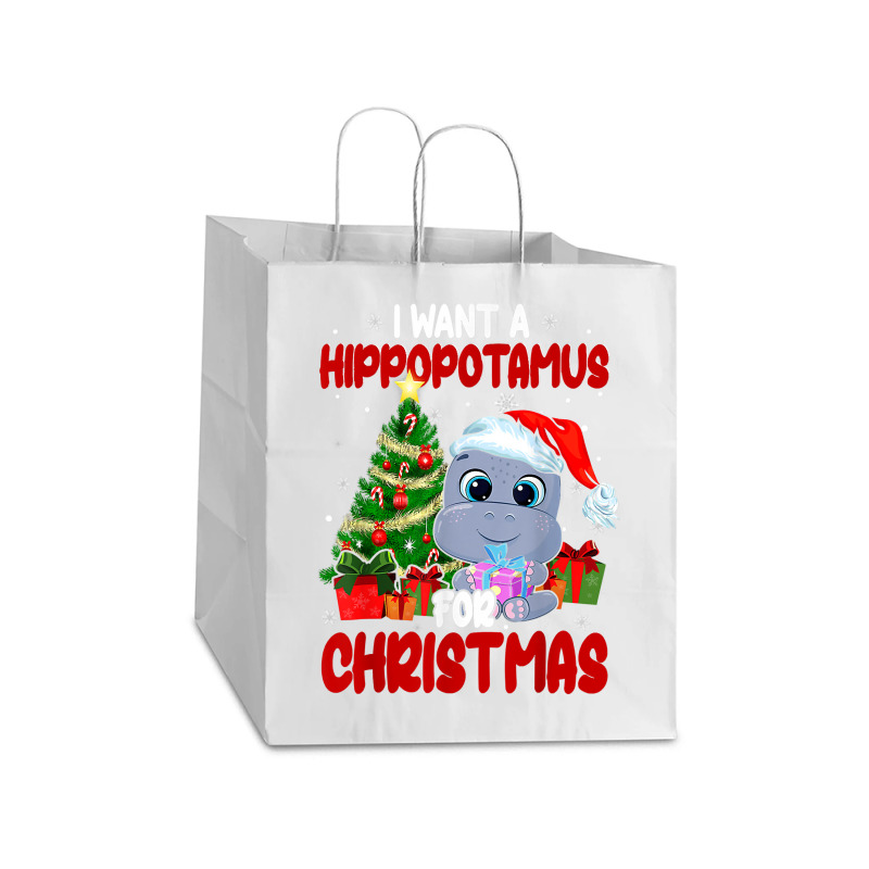 Hippopotamus I Want A Hippopotamus For Christmas Funny Xmas 363 Hippo Take Out Paper Bag - 14 X 10 X 15 1/2 | Artistshot