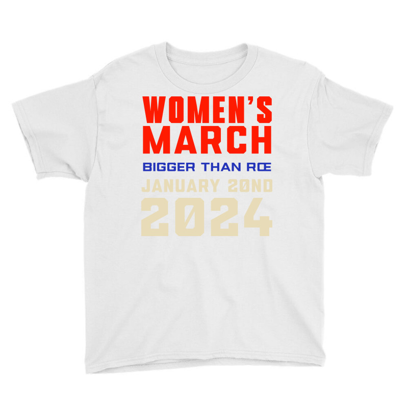 Women's March Bigger Than Roe Ventura Youth Tee by denbey | Artistshot