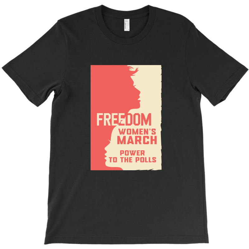 Womens March Freedom Power To The Poll T-shirt | Artistshot