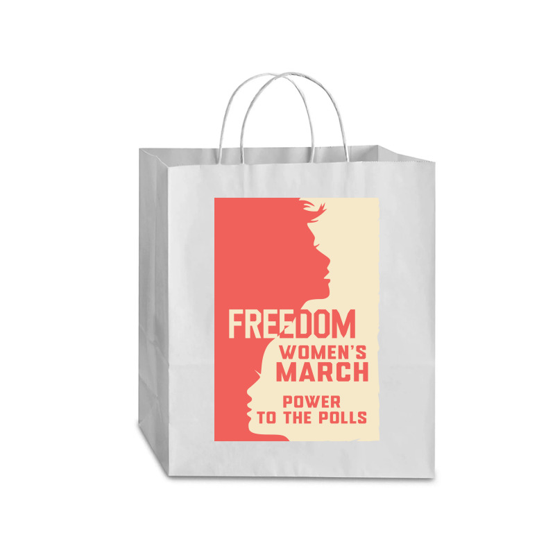 Womens March Freedom Power To The Poll Traveler Paper Bag -13 X 6 X 15 3/4 | Artistshot