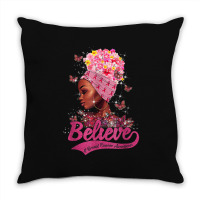 Breast Cancer Awareness Black Woman Warrior Support Believe Throw Pillow | Artistshot