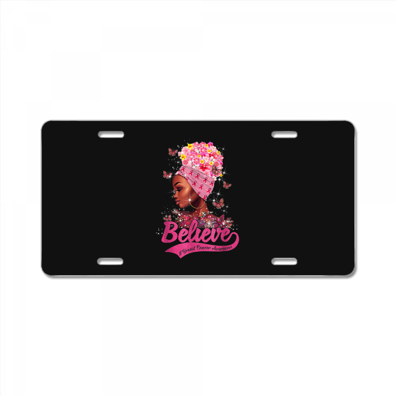 Breast Cancer Awareness Black Woman Warrior Support Believe License Plate | Artistshot