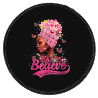 Breast Cancer Awareness Black Woman Warrior Support Believe Round Patch | Artistshot