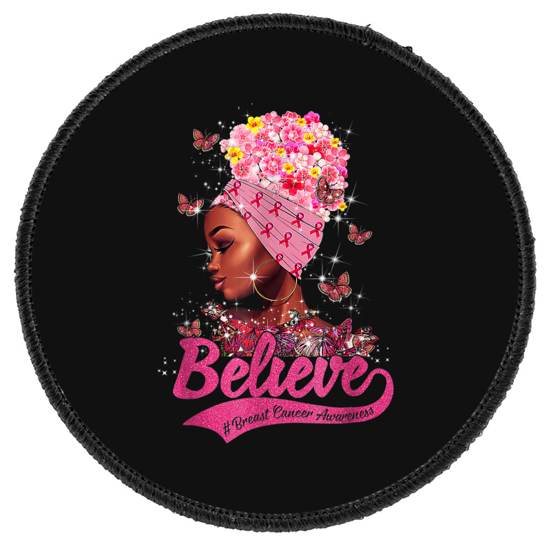 Breast Cancer Awareness Black Woman Warrior Support Believe Round Patch | Artistshot