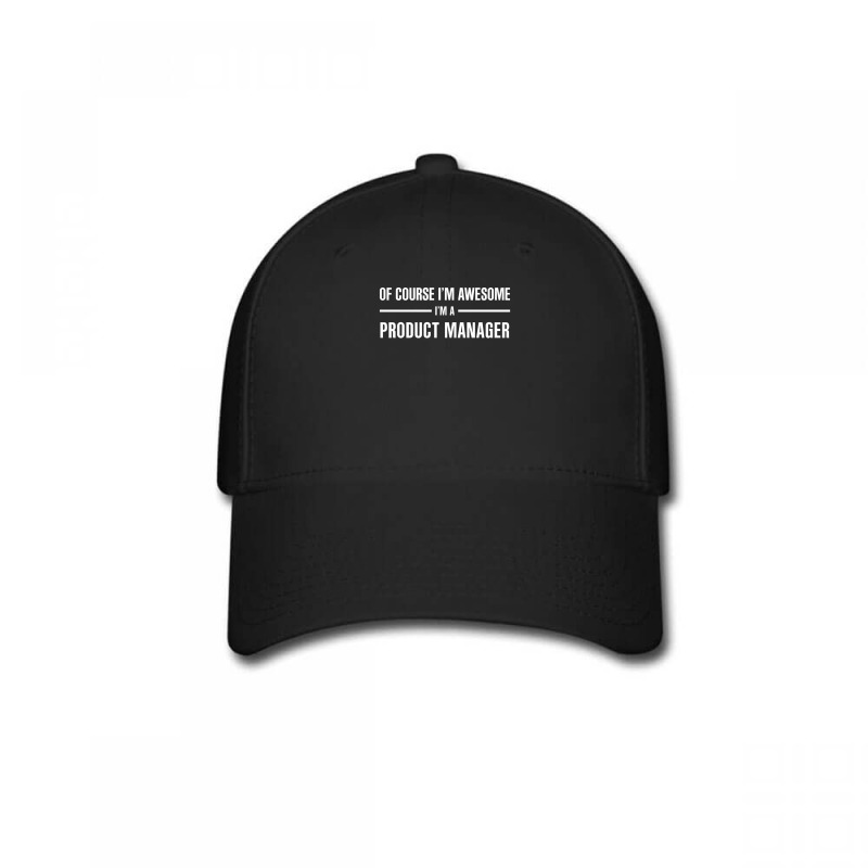 I'm Awesome I'm A Product Manager Baseball Cap | Artistshot