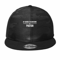 I'm Awesome I'm A Pastor Camo Snapback | Artistshot