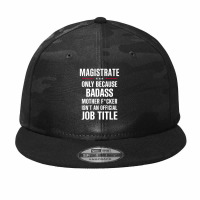 Gift For Badass Magistrate Camo Snapback | Artistshot