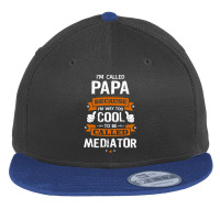 Papa Because To Be Called Mediator Flat Bill Snapback Cap | Artistshot