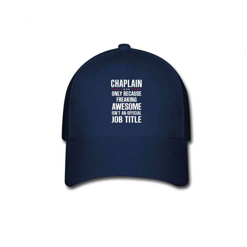 Gift For Freaking Awesome Chaplain Baseball Cap by thanchashop | Artistshot