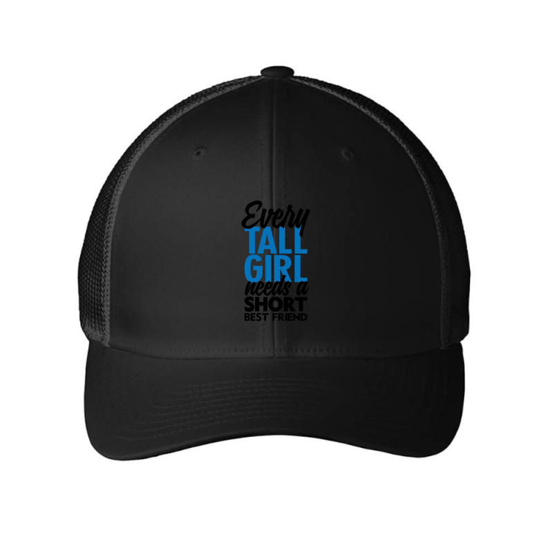 Every Tall Girl Need A Short Best Friend Mesh Cap | Artistshot