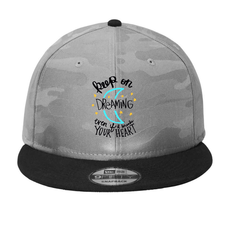 Keep On Dreaming Even If It Breaks Your Heart,  Dreaming Camo Snapback by mitubabypodcast | Artistshot