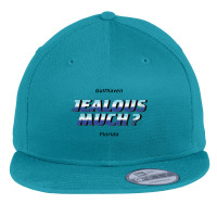 Jealous Much Flat Bill Snapback Cap | Artistshot