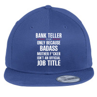 Gift For Badass Bank Teller Flat Bill Snapback Cap | Artistshot