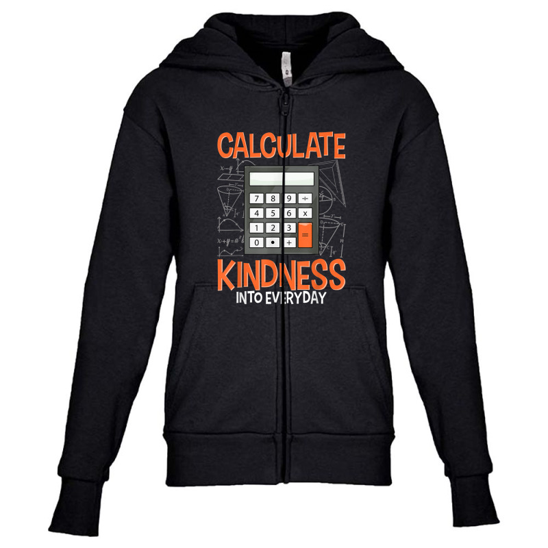 Calculator Calculate Kindness Into Every Day Teacher Youth Zipper Hoodie by YenNgoc | Artistshot