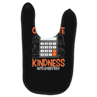 Calculator Calculate Kindness Into Every Day Teacher Baby Bibs | Artistshot