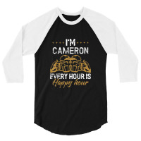 Cameron Every Hour Is Happy Hour Drink 3/4 Sleeve Shirt | Artistshot