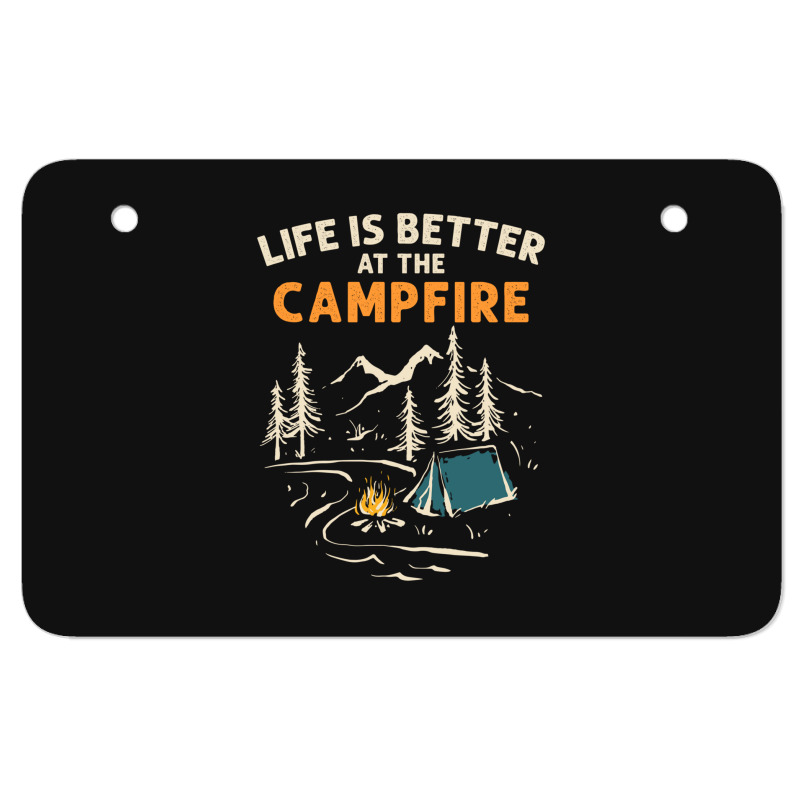 Camping Campfire Life Is Better At The Campfire Hiking Atv License Plate | Artistshot