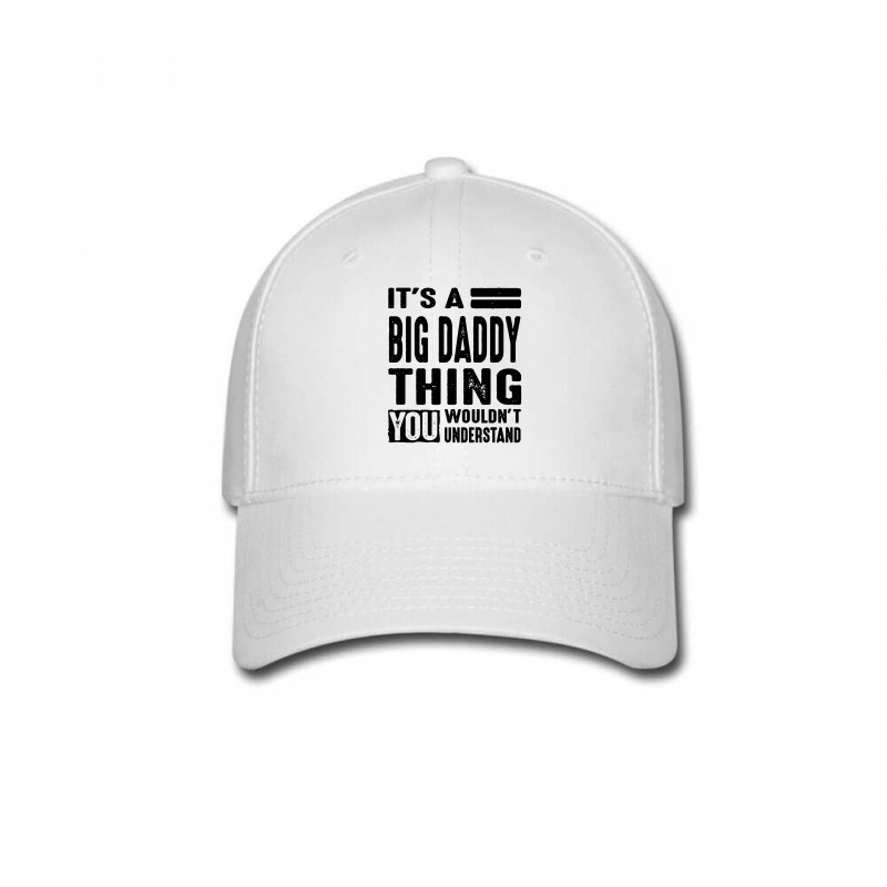 Big Daddy Thing You Wouldn't Baseball Cap by Lemah Lempung | Artistshot