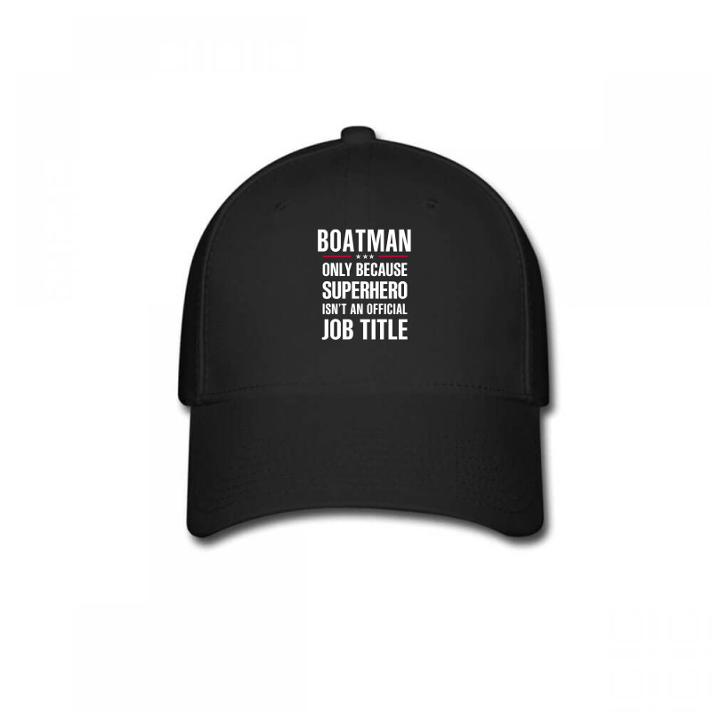 Gift For Superhero Boatman Baseball Cap by thanchashop | Artistshot