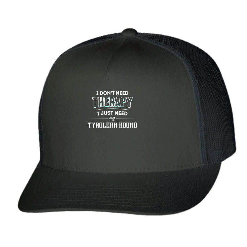 Need My Tyrolean Hound Pet Gift Trucker Cap by thanchashop | Artistshot