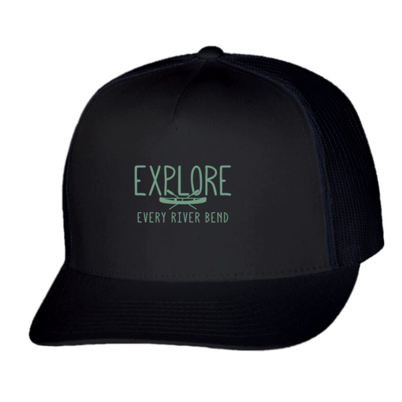 Eplore Every River Bend Trucker Cap by hotcoffeepdc | Artistshot