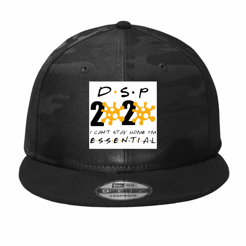 Dsp 2020 I Can’t Stay Home I’m Essential Direct Support Persons Camo Snapback | Artistshot