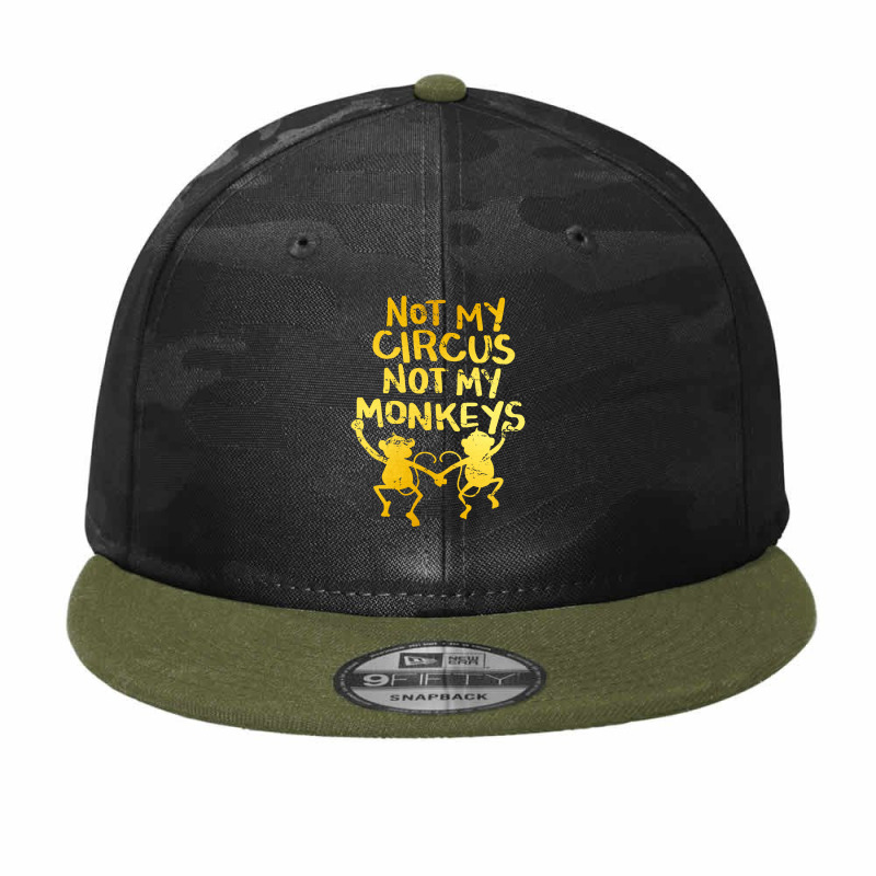 Not My Circus Not My Monkeys Camo Snapback | Artistshot