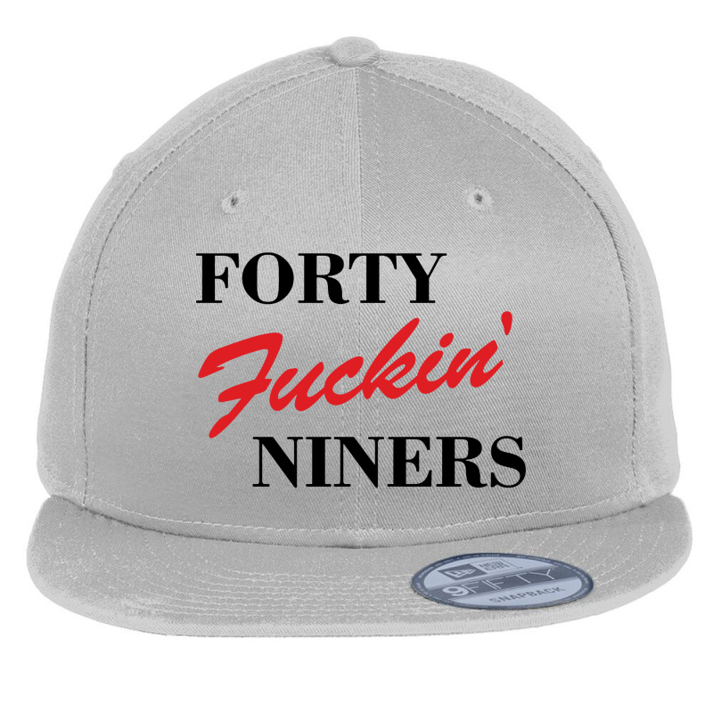 Forty Fuckin Niners Flat Bill Snapback Cap by Simmons Shop | Artistshot