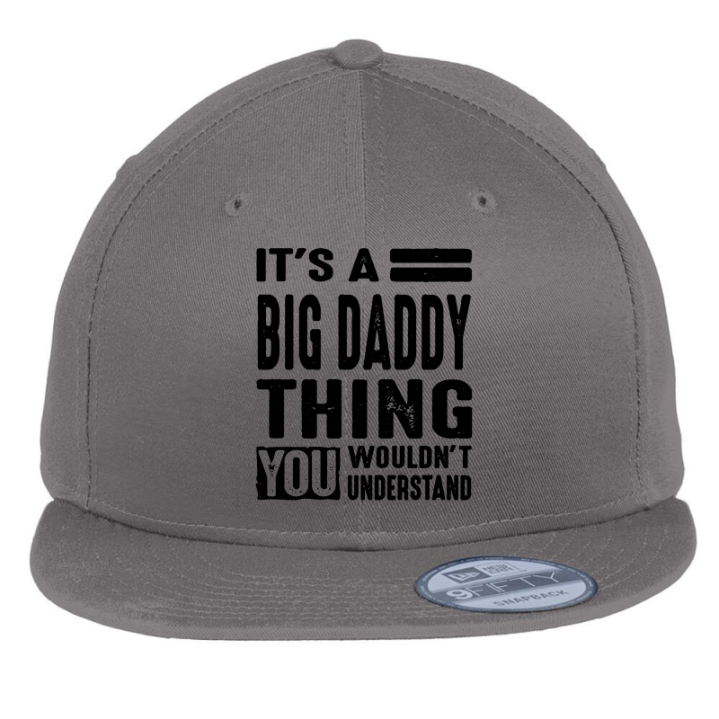 Big Daddy Thing You Wouldn't Flat Bill Snapback Cap by Lemah Lempung | Artistshot