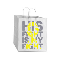 His Fight Is My Fight Childhood Cancer Awareness Tee T Shirt Take Out Paper Bag - 14 X 10 X 15 1/2 | Artistshot