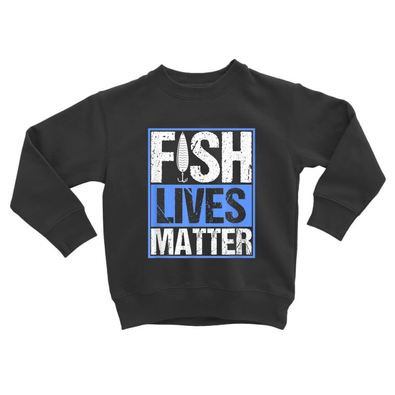 Fish Lives Matter Saltwater Aquarium Marine Biology Fishing Toddler Sweatshirt by Vivu991 | Artistshot