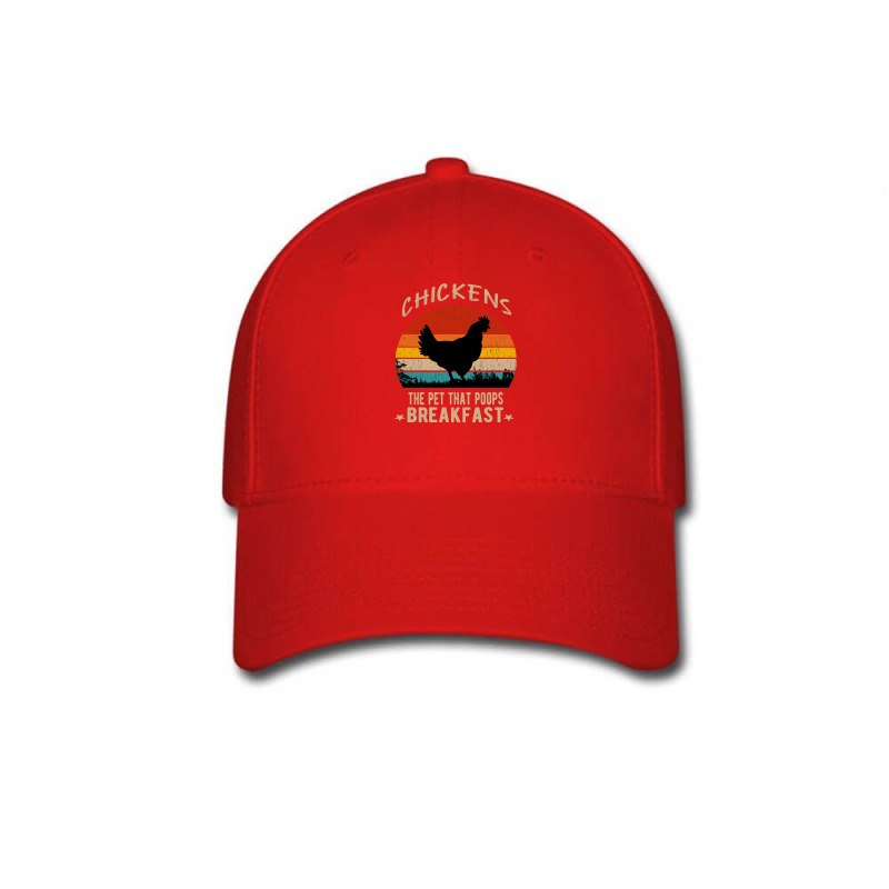 Chicken Cock Chickens The Pet That Poops Breakfast Funny Chicken Sayin Baseball Cap by offensejuggler | Artistshot